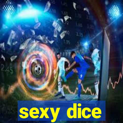 sexy dice